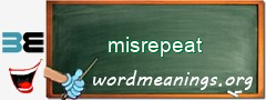 WordMeaning blackboard for misrepeat